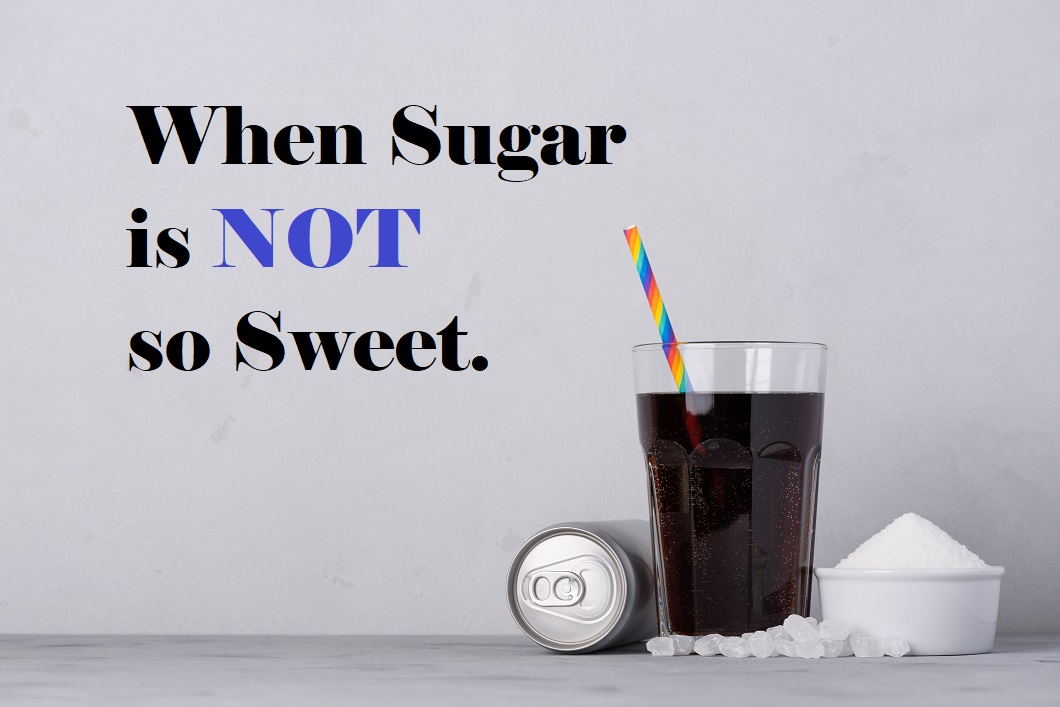 When Sugar Is Not So Sweet
